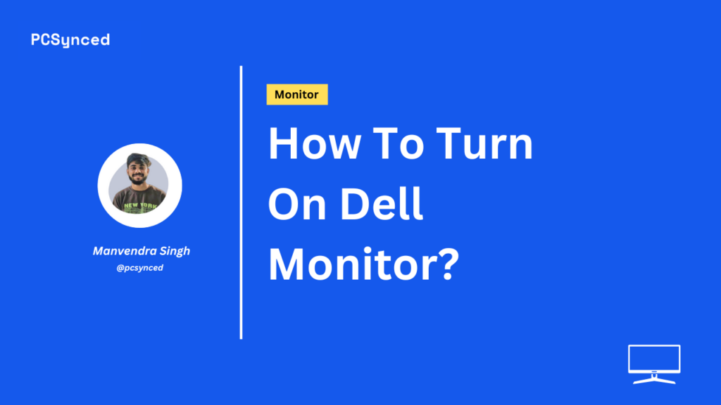 How To Turn On Dell Monitor?
