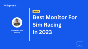 Best Monitor For Sim Racing In 2023